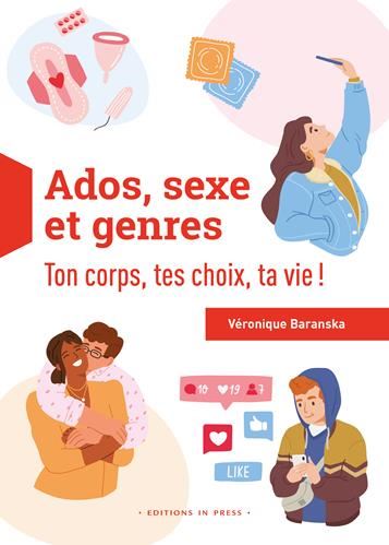 Ados, sexe et genres : Ton corps, tes choix, ta vie !