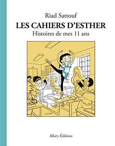 Cahiers d'Esther (Les): Histoires de mes 11 ans