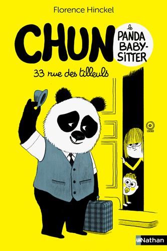 Chun, le panda baby-sitter : 33, rue des Tilleuls