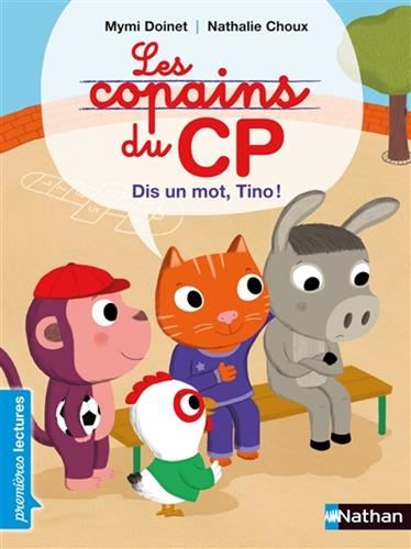 Copains du CP (Les) : Dis un mot, Tino !