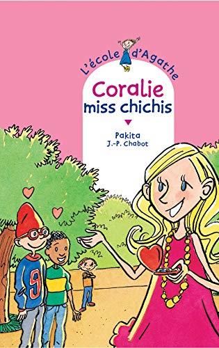 Coralie, miss Chichis