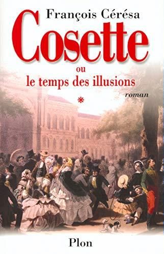 Cosette ou le temps des illusions t.01