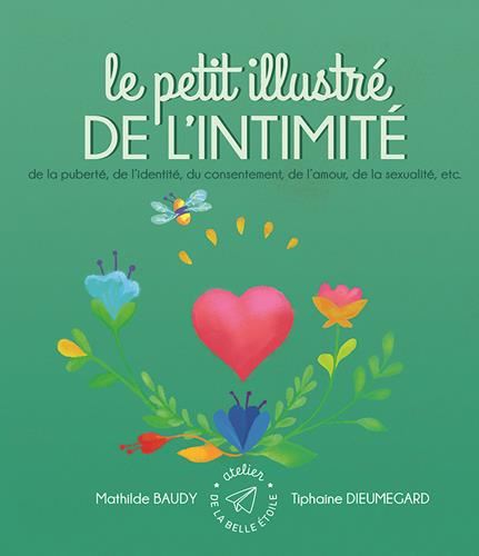 De la puberté, de l'identité, du consentement, de l'amour, de la sexualité, etc : Le petit illustré de l'int