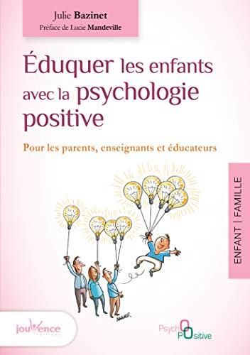 Eduquer les enfants avec la psychologie positive