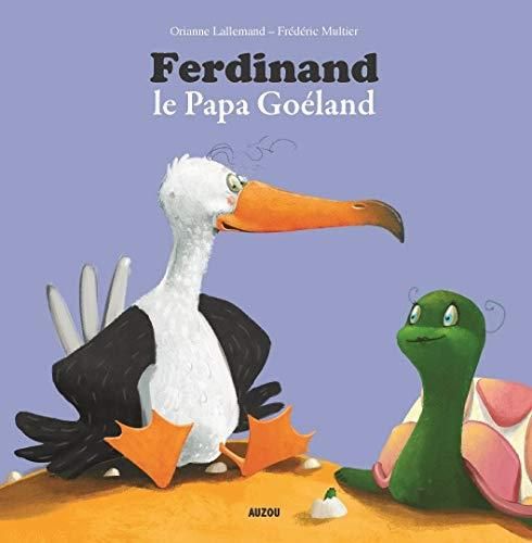 Ferdinand le papa goeland (coll mes ptits albums)