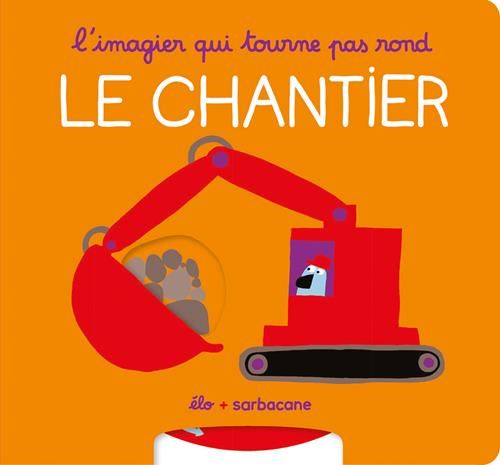 Imagier qui tourne pas rond (L') : Le chantier