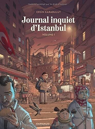 Journal inquiet d'Istanbul : volume 1