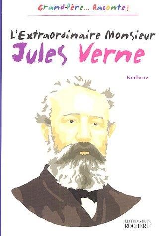 L'Extraordinaire monsieur Jules Verne