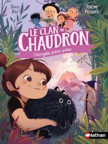 Le Clan du chaudron : L'incroyable potion poilue