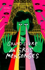 Le Grand livre des gros mensonges