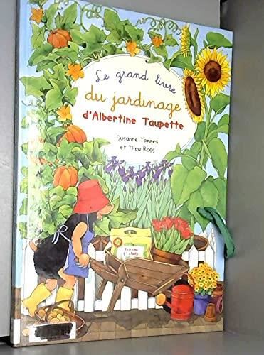 Le Grand livre du jardinage d'Albertine Taupette