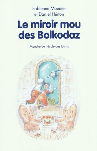 Le Miroir mou des Bolkodaz