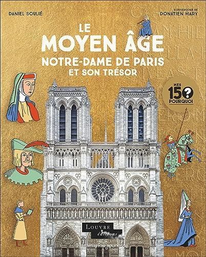 Le Moyen âge, Notre-Dame de Paris et son trésor