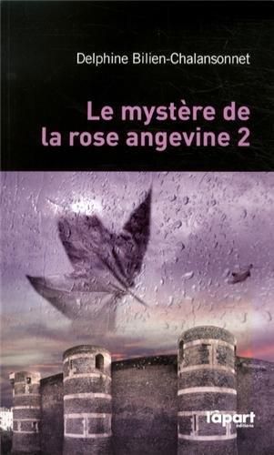 Le Mystère de la rose angevine 2