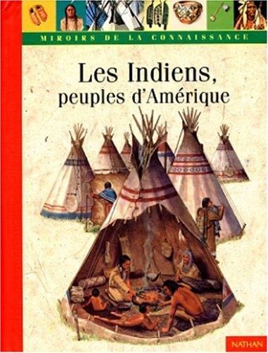 Les Indiens, peuples d'Amérique