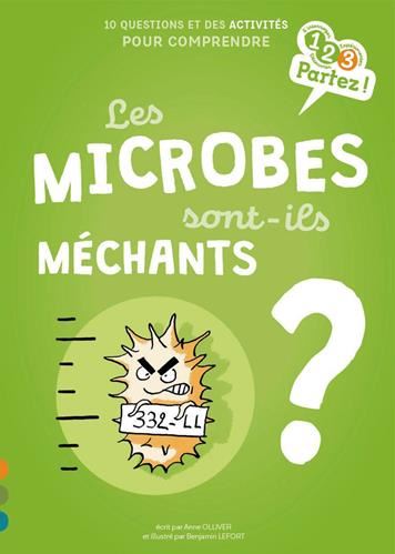 Les Microbes sont-ils méchants ?