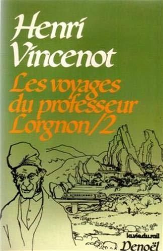 Les Voyages du professeur Lorgnon / 2