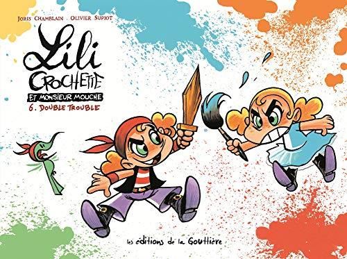 Lili crochette et monsieur Mouche T.06 : Double trouble