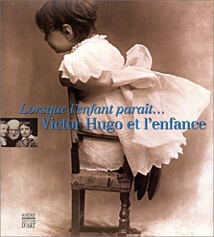 "Lorsque l'enfant paraît", Victor Hugo et l'enfance