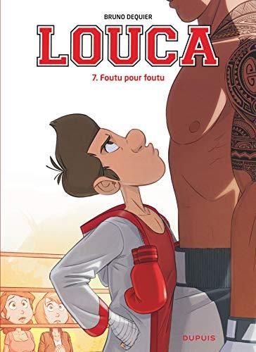 Louca : Foutu pour foutu