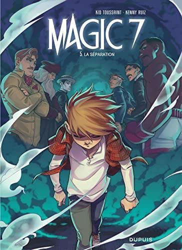Magic 7 : La séparation