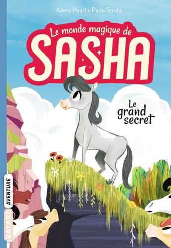 Monde magique de Sasha : Le grand secret