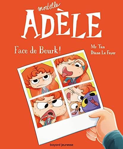 Mortelle Adèle : Face de beurk !