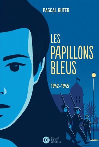 Papillons bleus (Les) : 1942-1945