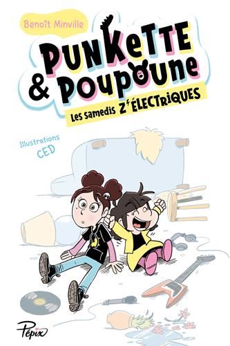 Punkette & Poupoune : Les samedis z'électriques