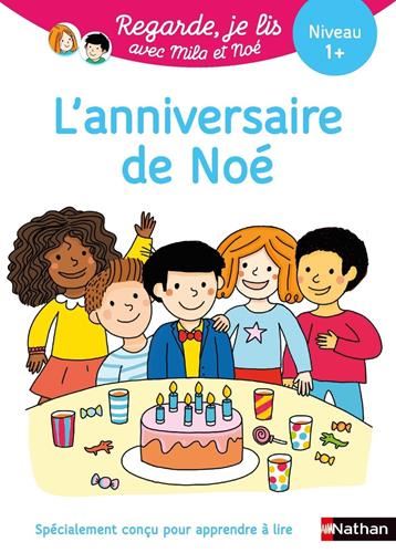 Regarde, je lis avec Mila et Noé : L'anniversaire de Noé