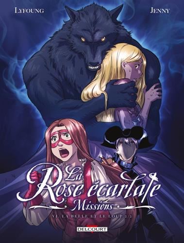 Rose écarlate, missions (La)  : La belle et le loup