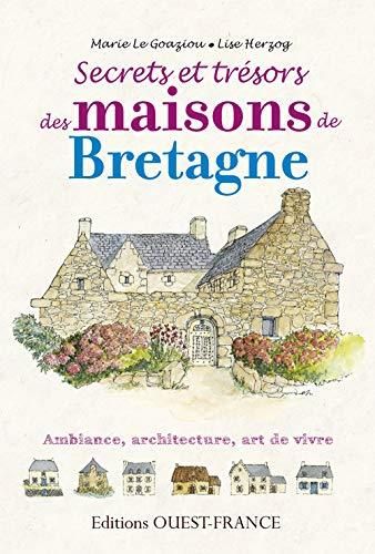 Secrets et trésors des maisons de Bretagne