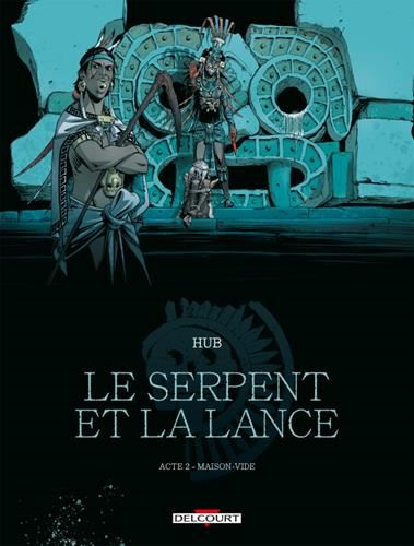 Serpent et la lance (Le) : Maison-vide