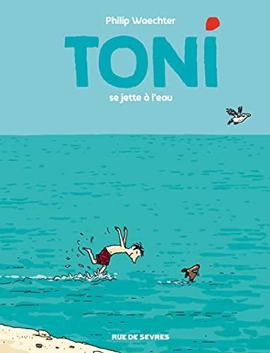 Toni T.02 : Toni se jette à l'eau