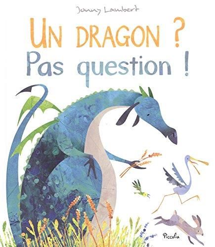 Un dragon , pas question !
